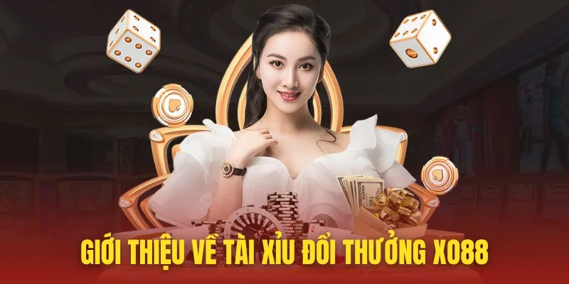 Game tài xỉu đổi thưởng Xo88 uy tín